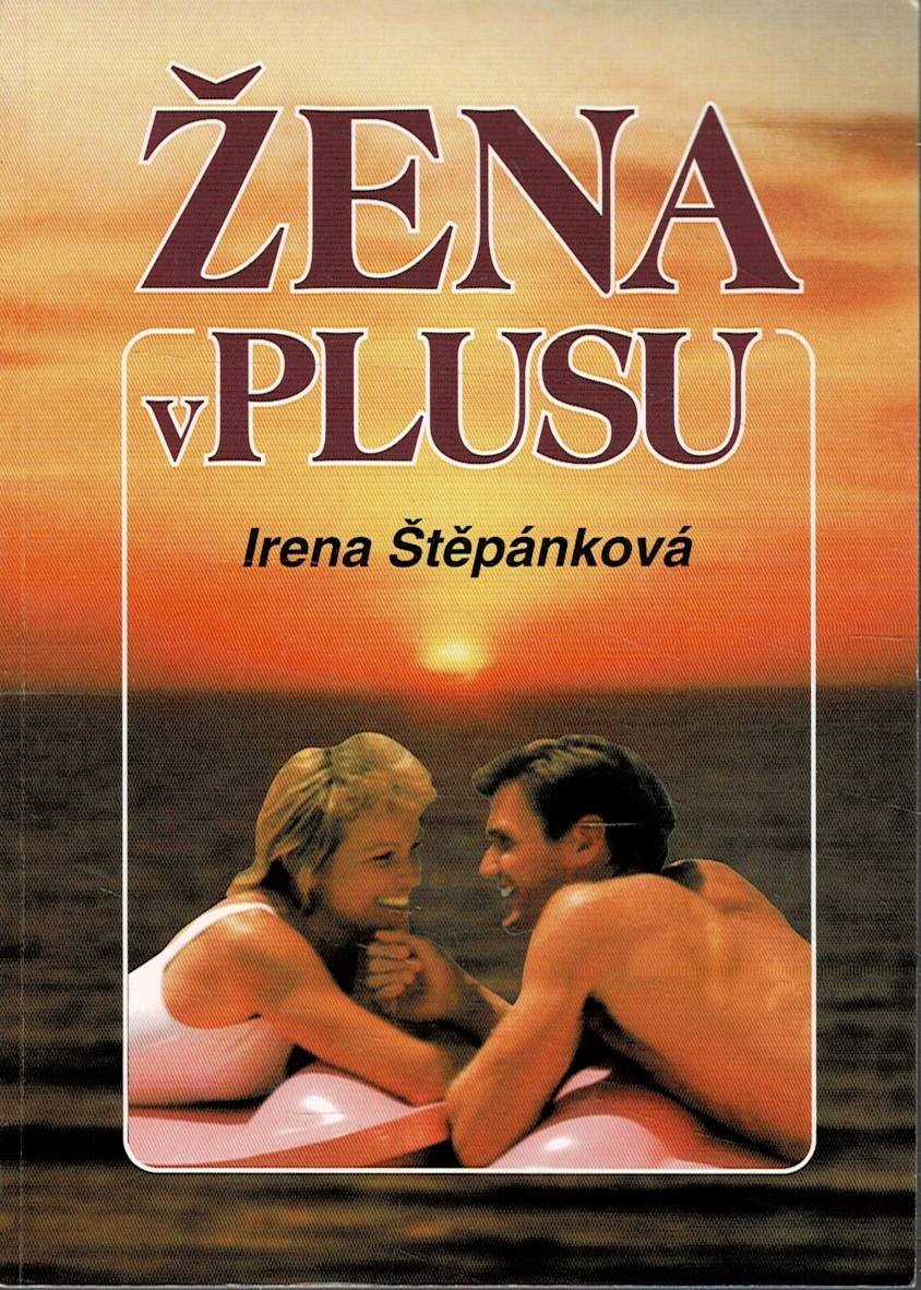 Štěpánková, Irena: Žena v plusu
