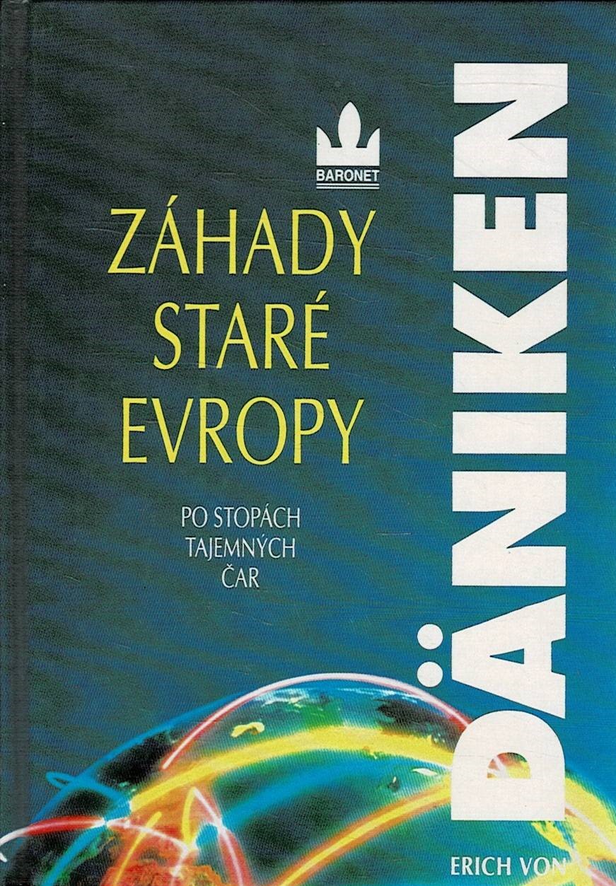 Däniken, Erich von: Záhady staré Evropy - Po stopách tajemných čar
