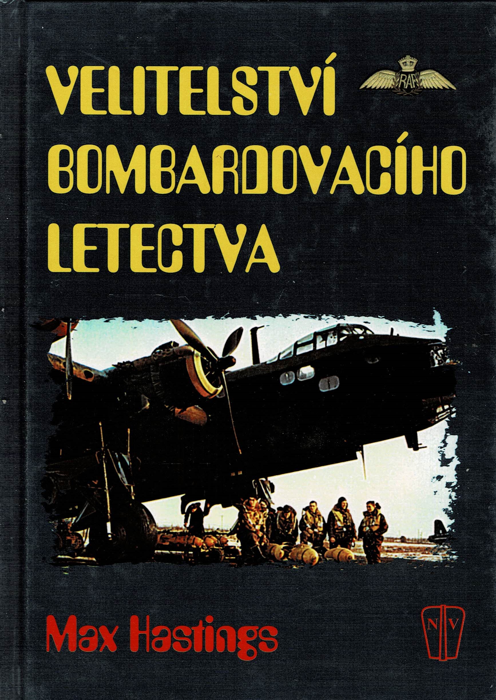 Hastings, Max: Velitelství bombardovacího letectva
