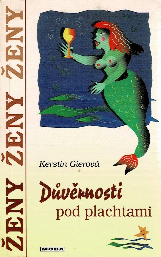 Gierová, Kerstin: Důvěrnosti pod plachtami