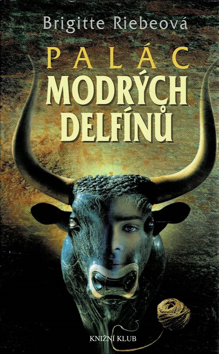 Riebeová, Brigitte: Palác modrých delfínů