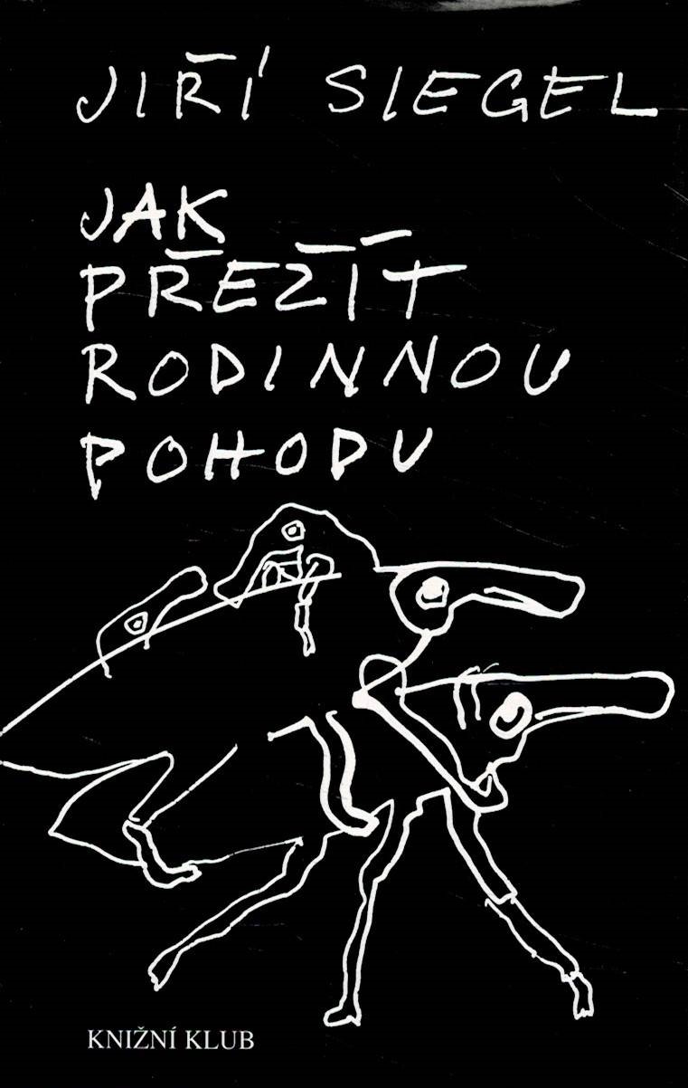 Siegel, Jiří: Jak přežít rodinnou pohodu