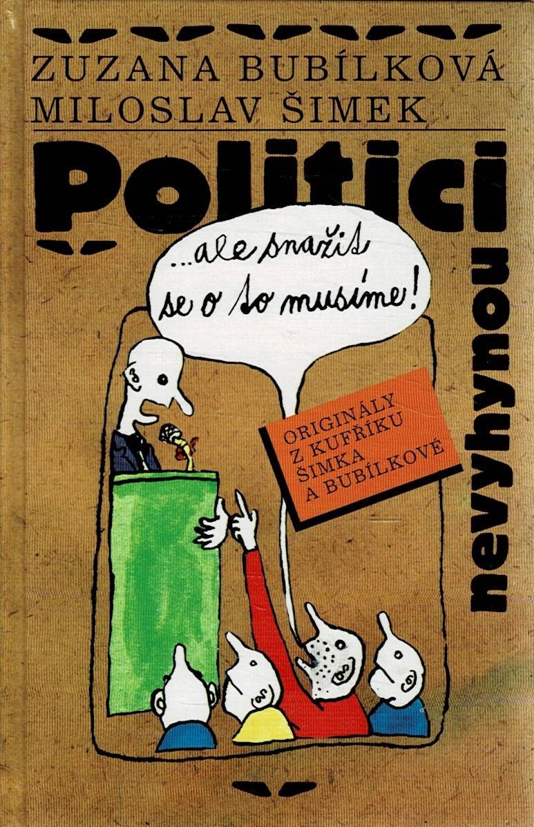 Bubílková, Šimek: Politici nevyhynou ...ale snažit se o to musíme!