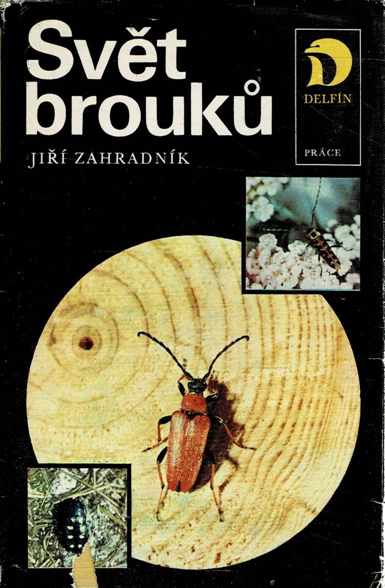 Zahradník, Jiří: Svět brouků