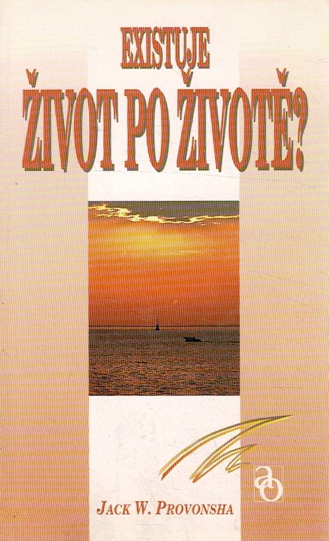 Provonsha, Jack W.: Existuje život po životě?
