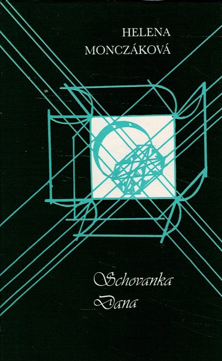 Monczáková, Helena: Schovanka Dana