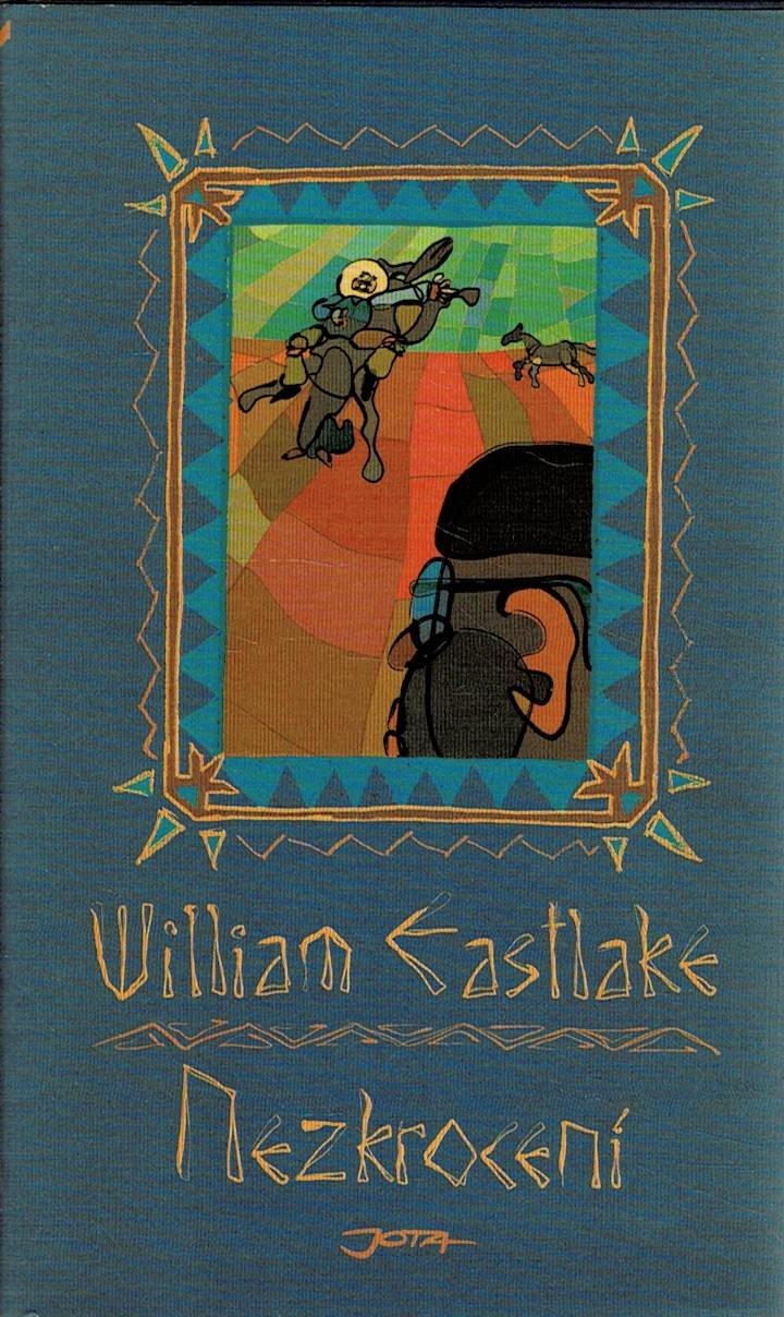 Eastlake, William: Nezkrocení