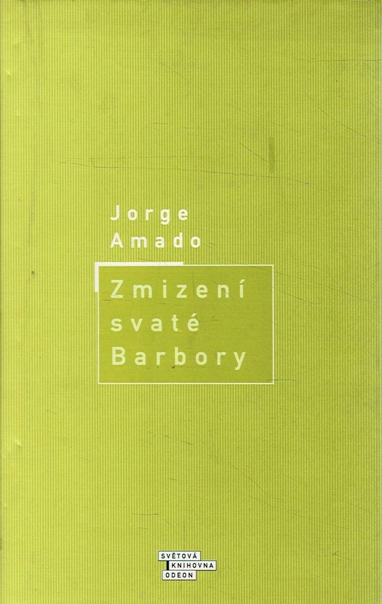 Amado, Jorge: Zmizení svaté Barbory
