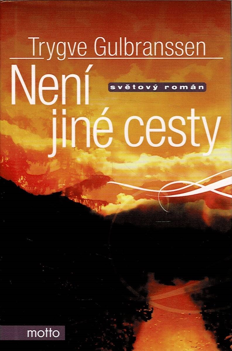 Gulbranssen, Trygve: Není jiné cesty