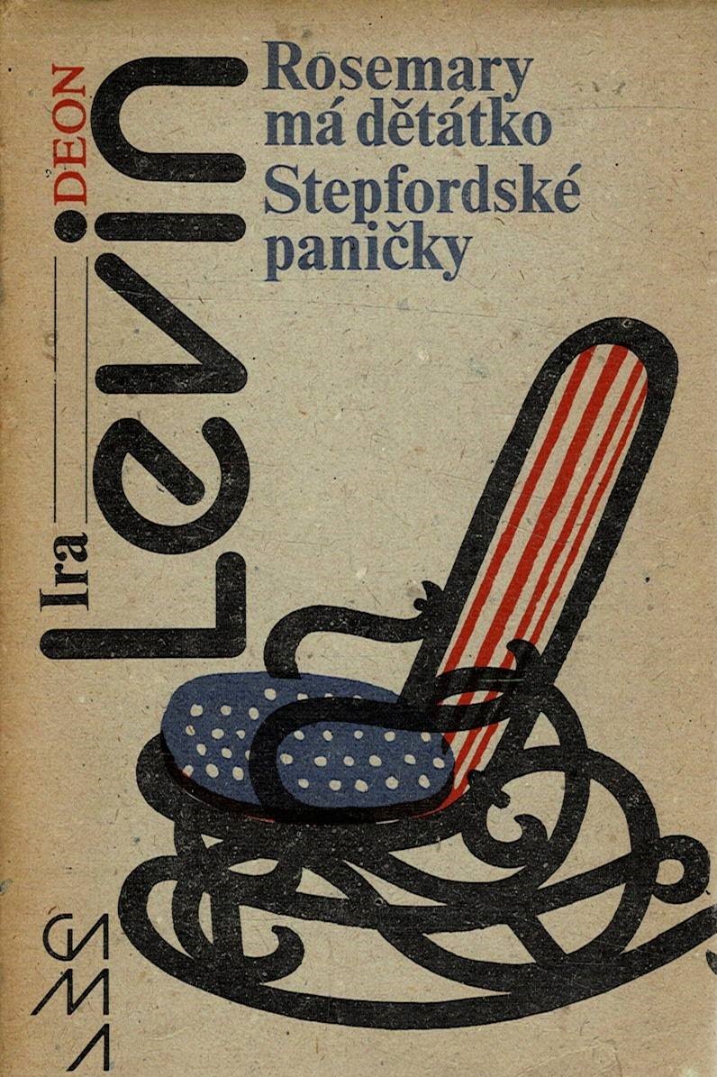 Levin, Ira: Rosemary má děťátko/Stepfordské paničky
