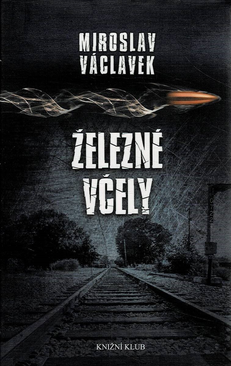 Václavek, Miroslav: Železné včely