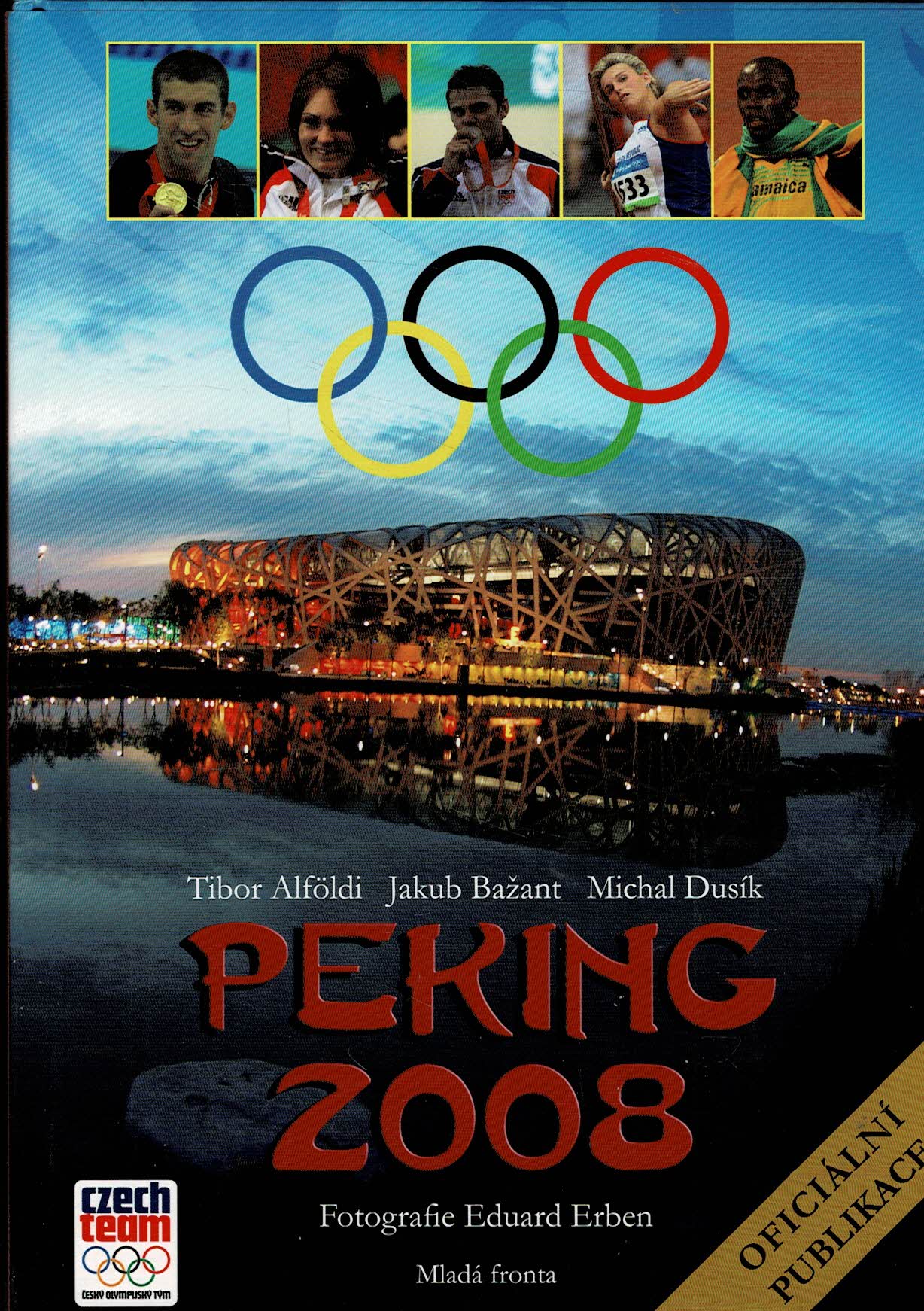 Alföldi T., Bažant J., Dusík M.: Peking 2008