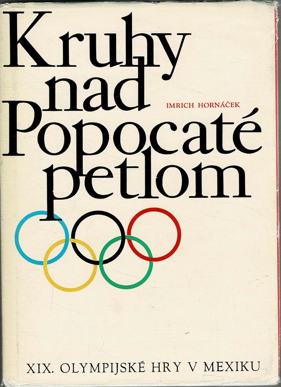 Horáček Imrich: Kruhy nad Popocaté petlom