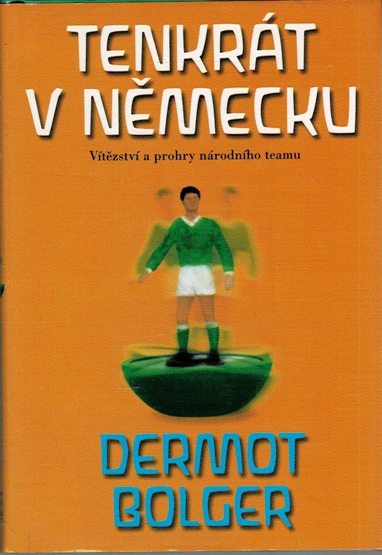 Bolger Dermot: Tenkrát v Německu