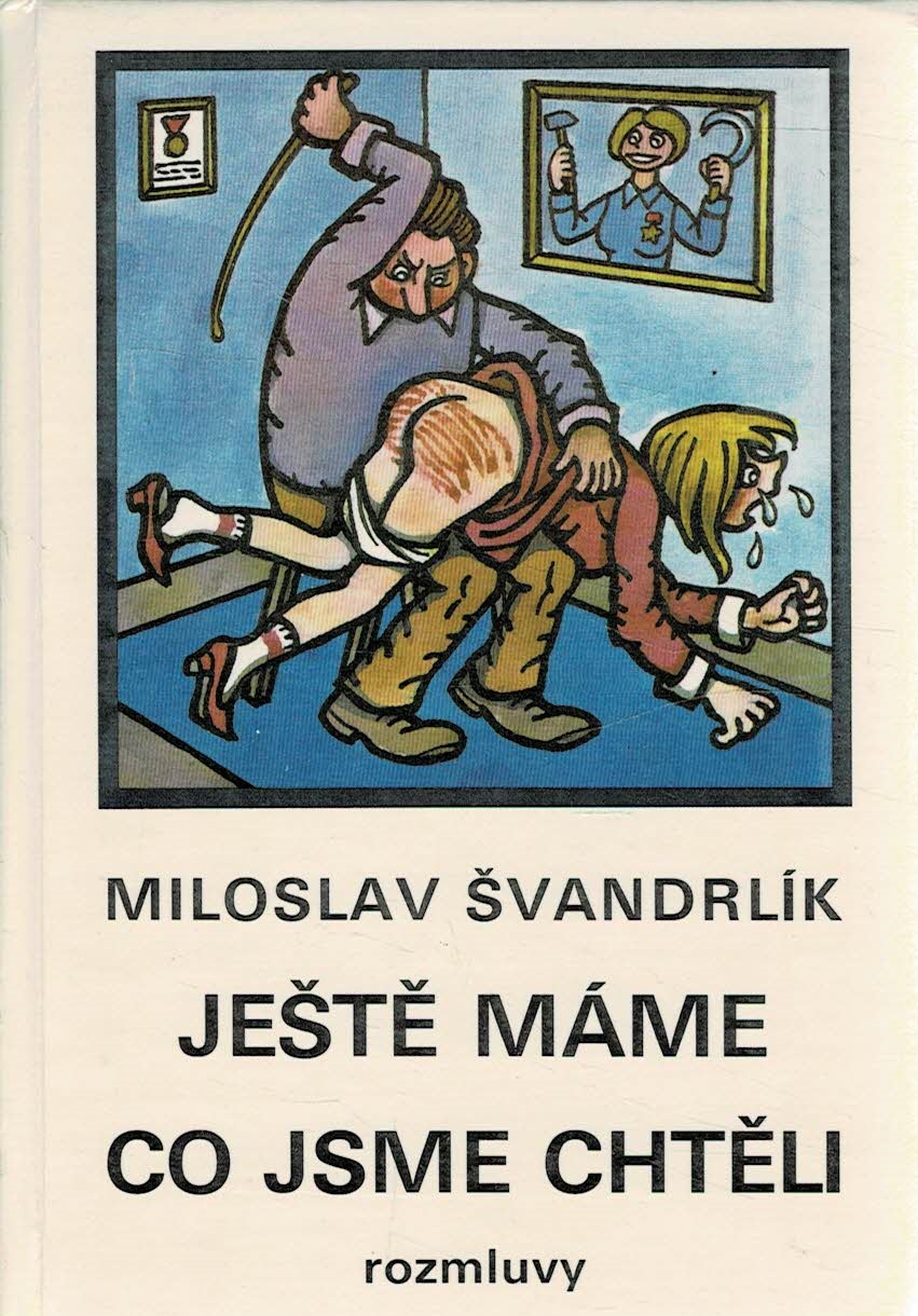 Švandrlík Miloslav: Ještě máme, co jsme chtěli