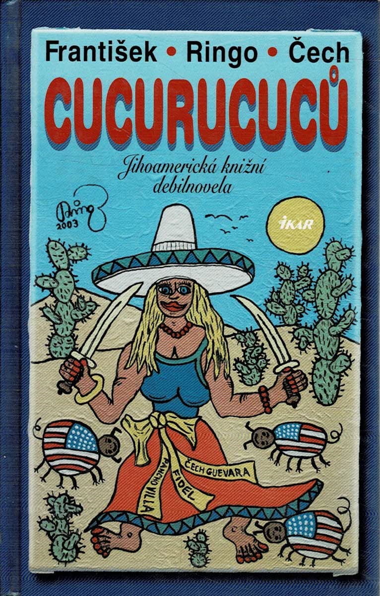 Čech František Ringo: Cucurucuců