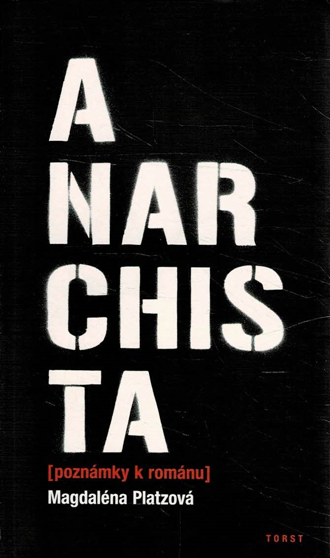 Platzová Magdaléna: Anarchista
