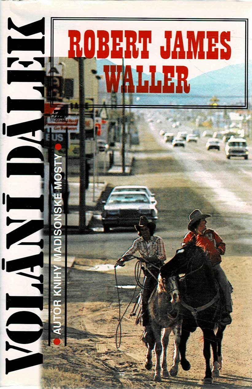 Waller Robert: Volání dálek