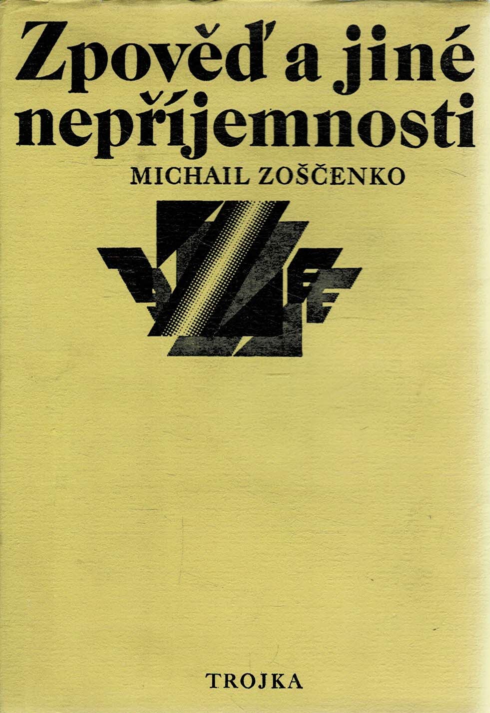 Zoščenko Michail: Zpověď a jiné nepříjemnosti