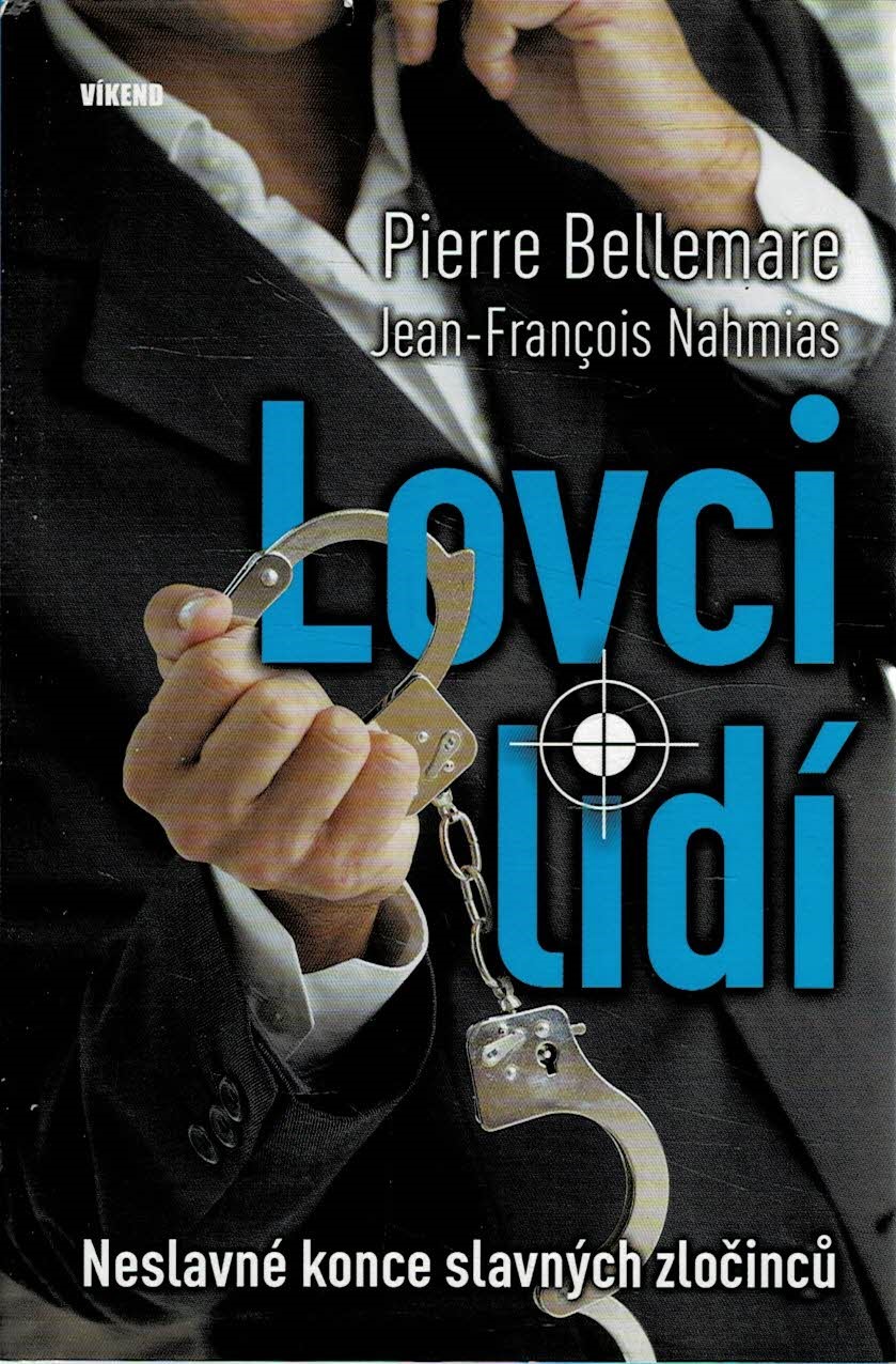 Bellemare Pierre, Nahmias Jean-Francois: Lovci lidí