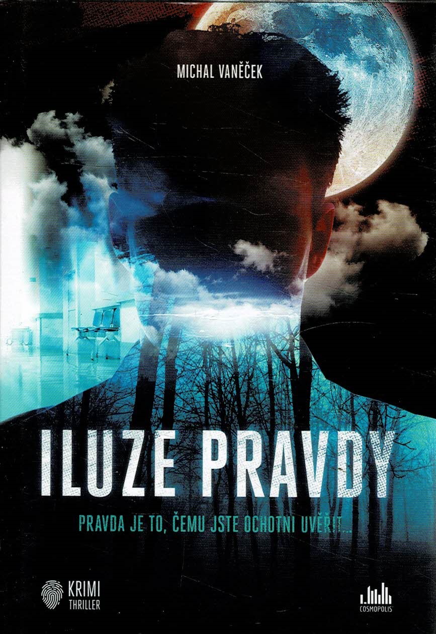 Vaněček Michal: Iluze pravdy