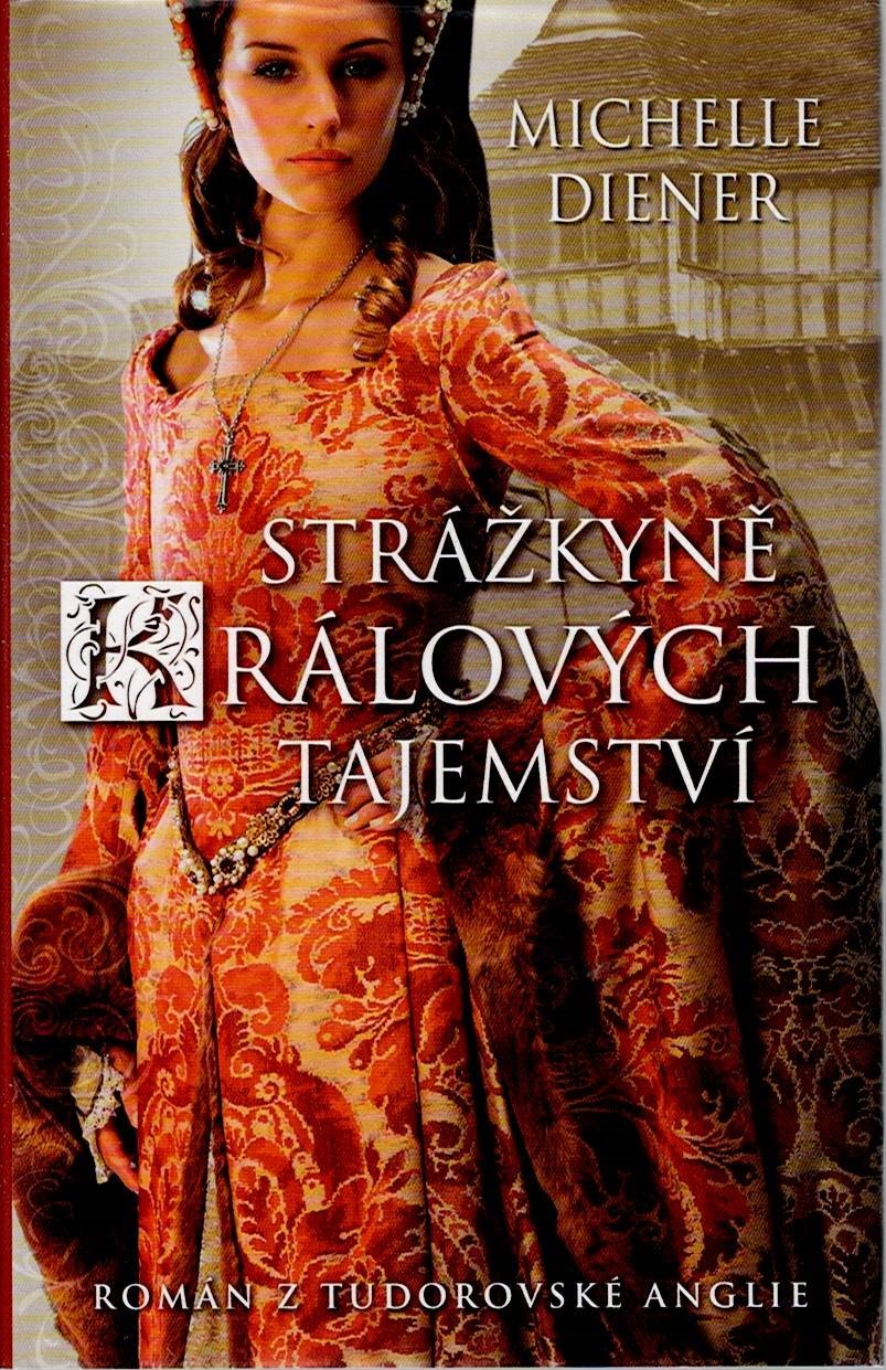 Diener Michelle: Strážkyně králových tajemství