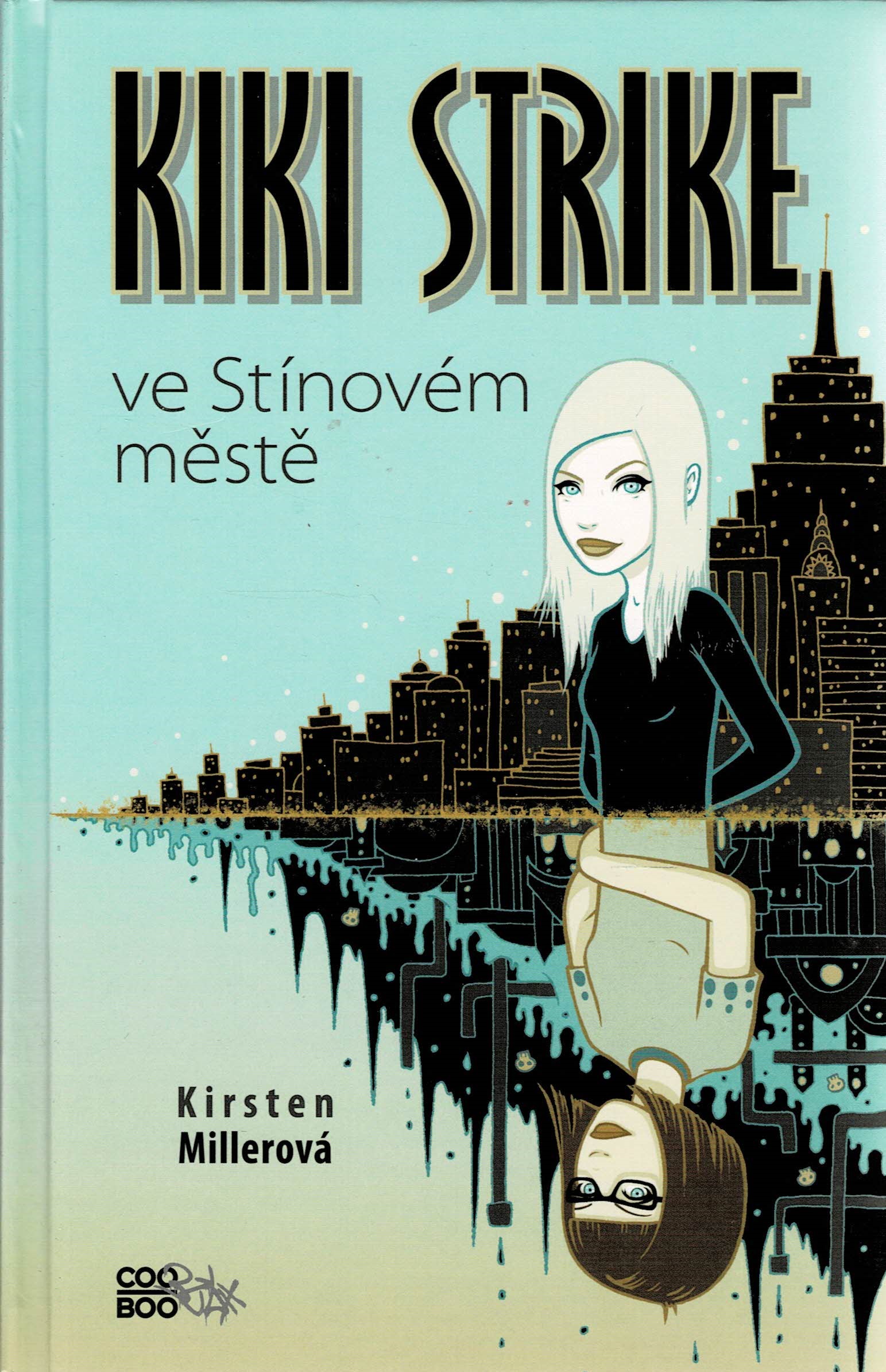 Millerová, Kirsten: Kiki Strike ve Stínovém městě