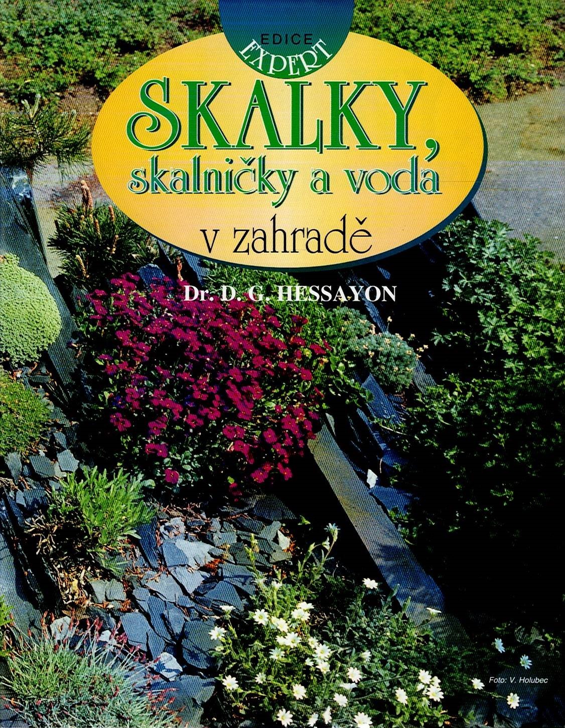 Hessayon D. G.: Skalky, skalničky a voda v zahradě