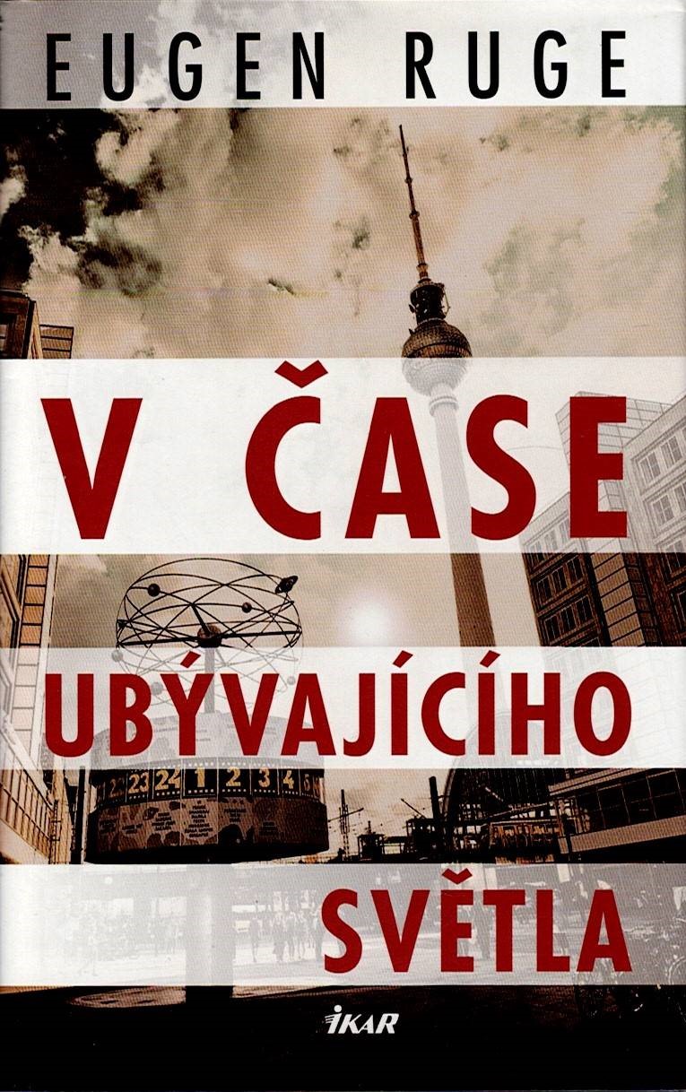 Ruge Eugen: V čase ubývajícího světla