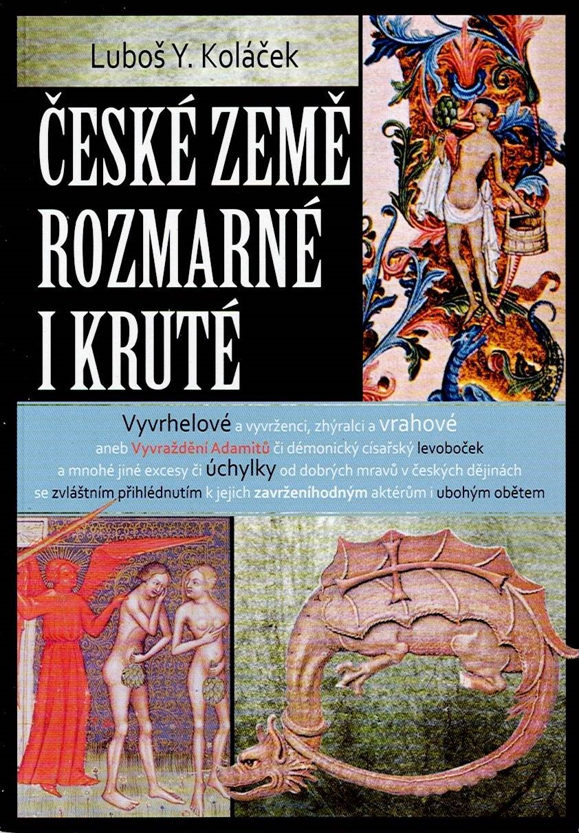 Koláček Luboš Y.: České země rozmarné i kruté