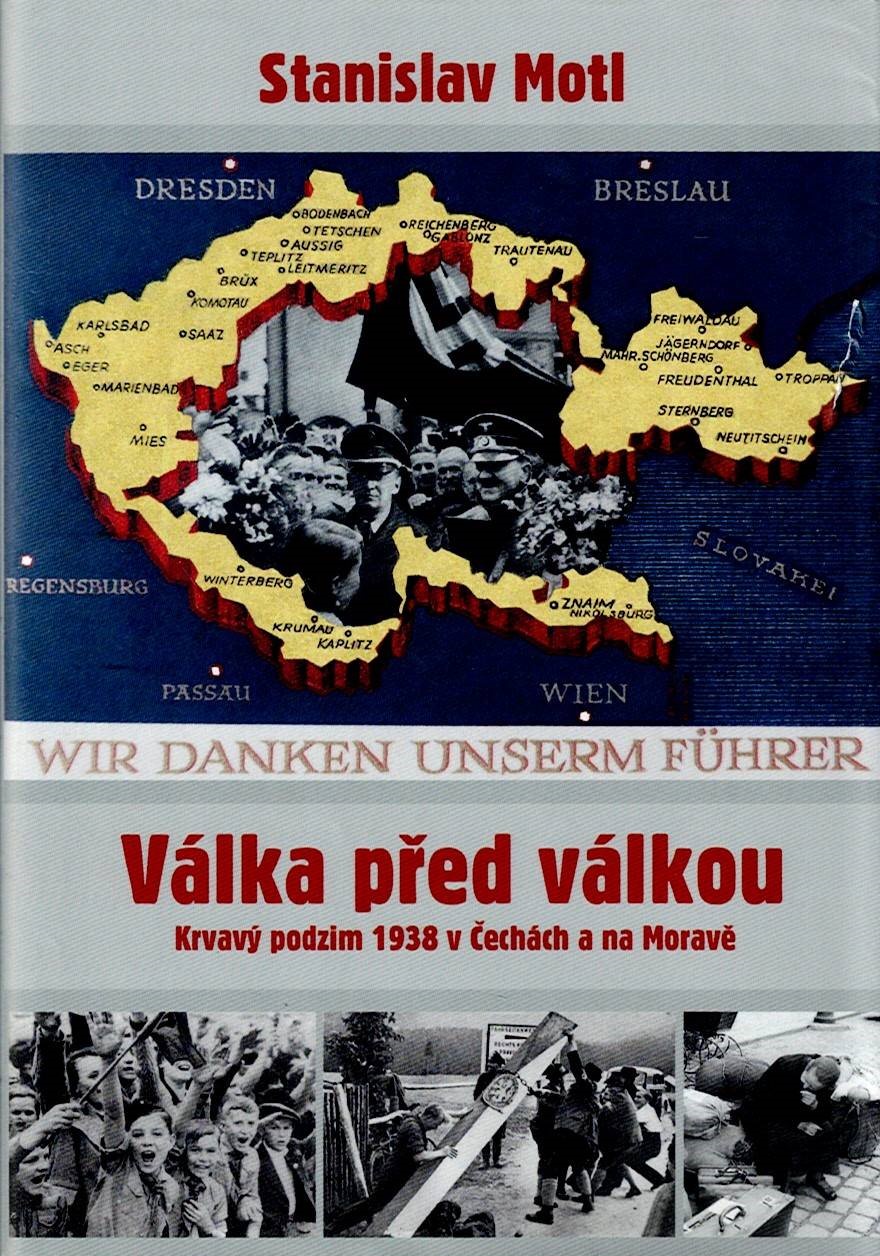 Motl Stanislav: Válka před válkou