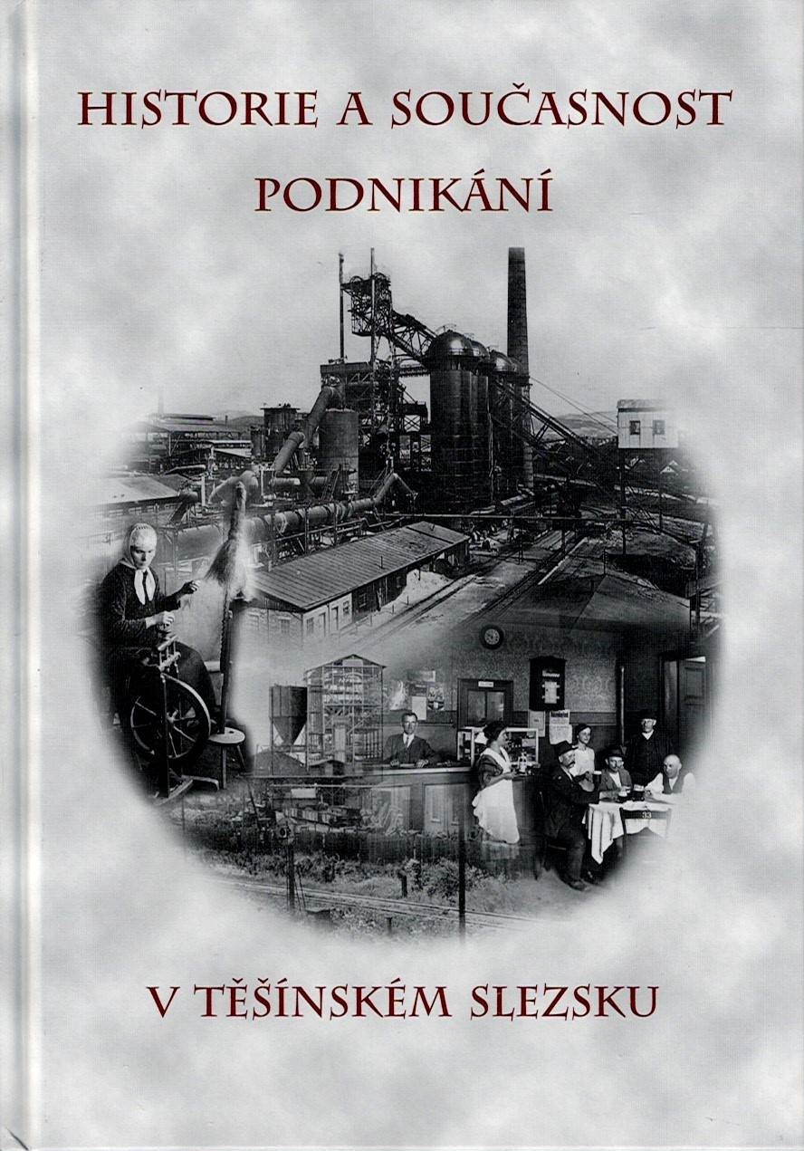 Historie a současnost podnikání v Těšínském Slezsku