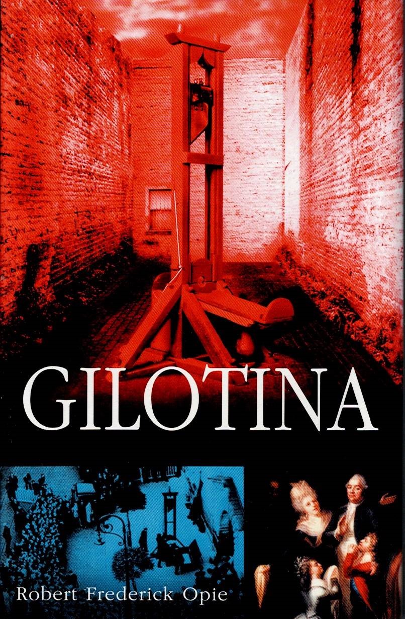 Opie Robert Frederick: Gilotina