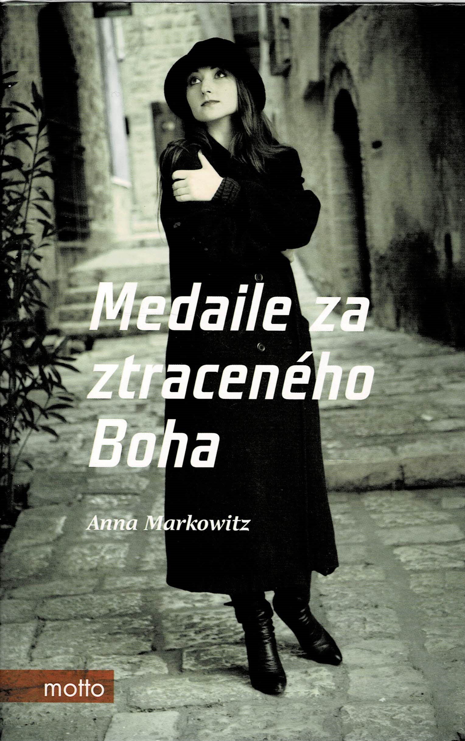 Markowitz, Anna (Štěpánková, Olga): Medaile za ztraceného Boha