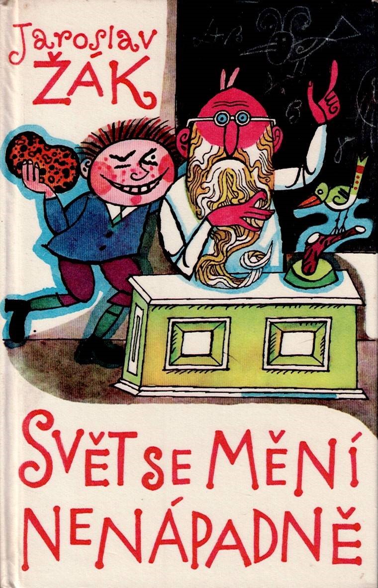 Žák Jaroslav: Svět se mění nenápadně