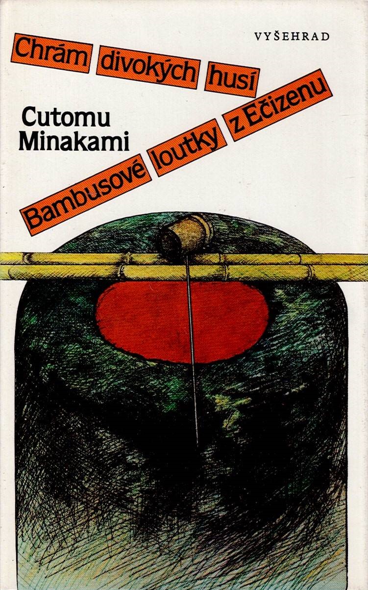 Minakami Cutomu: Chrám divokých husí/Bambusové loutky z Ečizenu