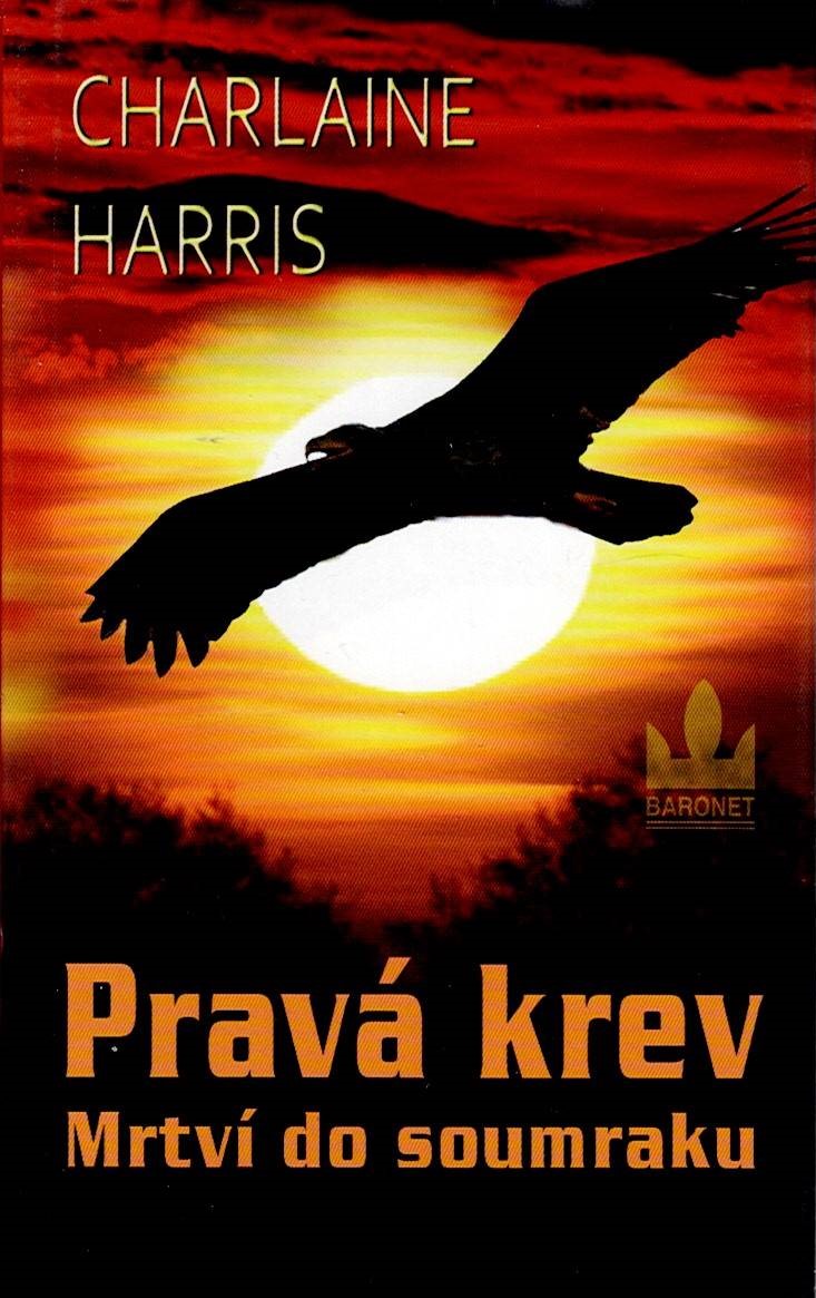 Harris Charlaine: Pravá krev 1 - Mrtví do soumraku