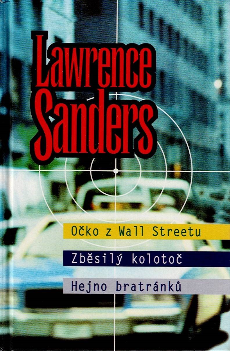 Sanders Lawrence: Očko z Wall Streetu/Zběsilý kolotoč/Hejno bratránků