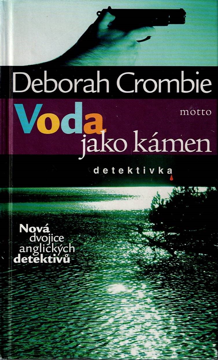 Crombie Deborah: Voda jako kámen