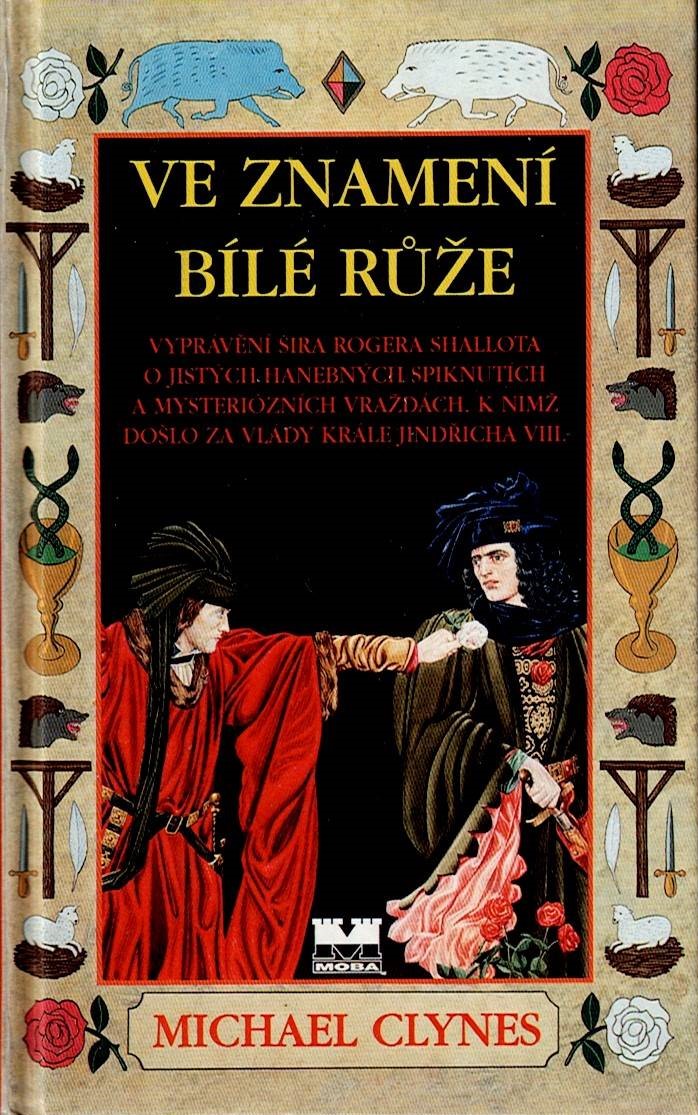 Clynes Michael: Ve znamení bílé růže
