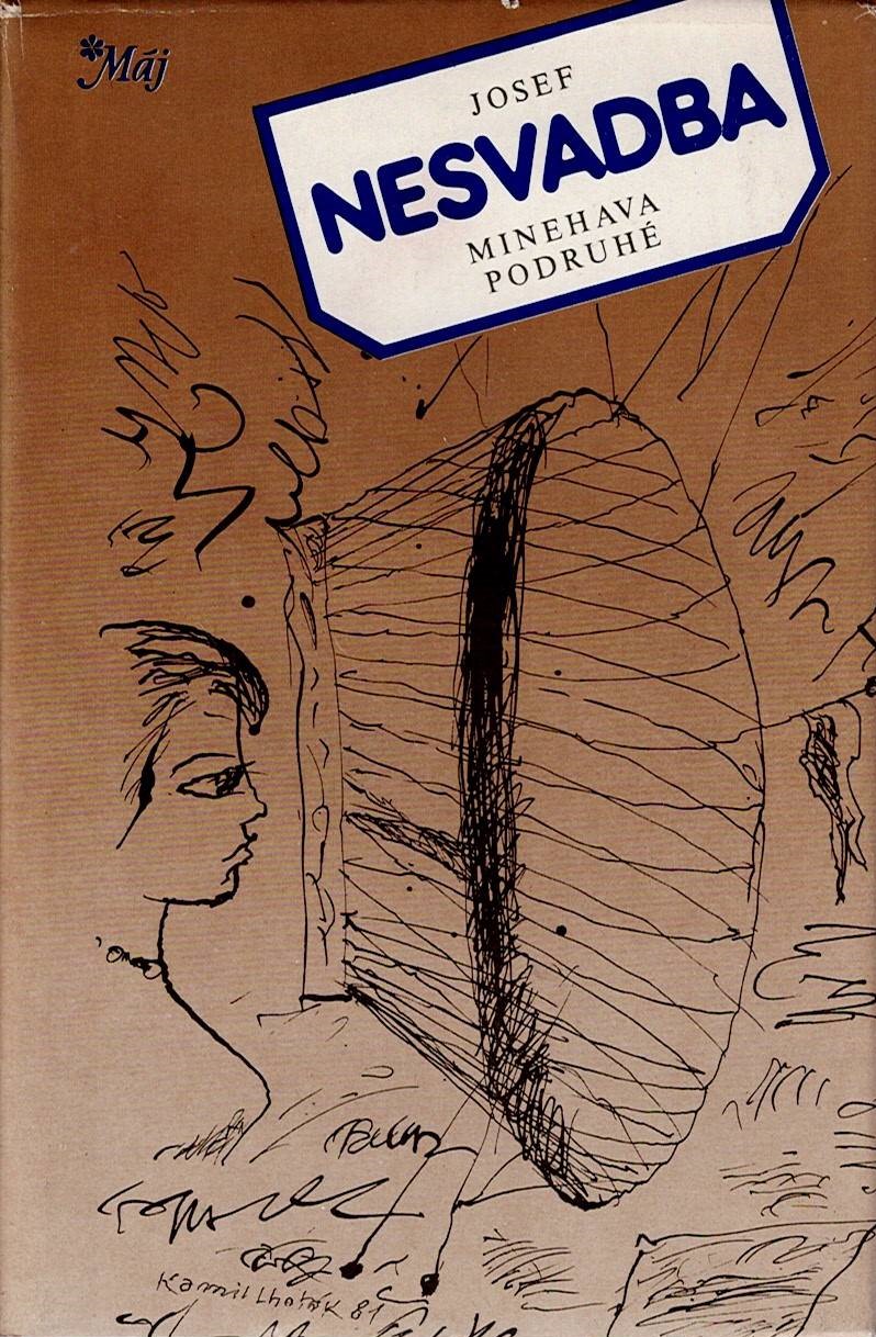 Nesbadba Josef: Minehava podruhé