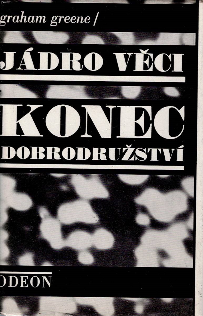 Greene Graham: Jádro věci/Konec dobrodružství