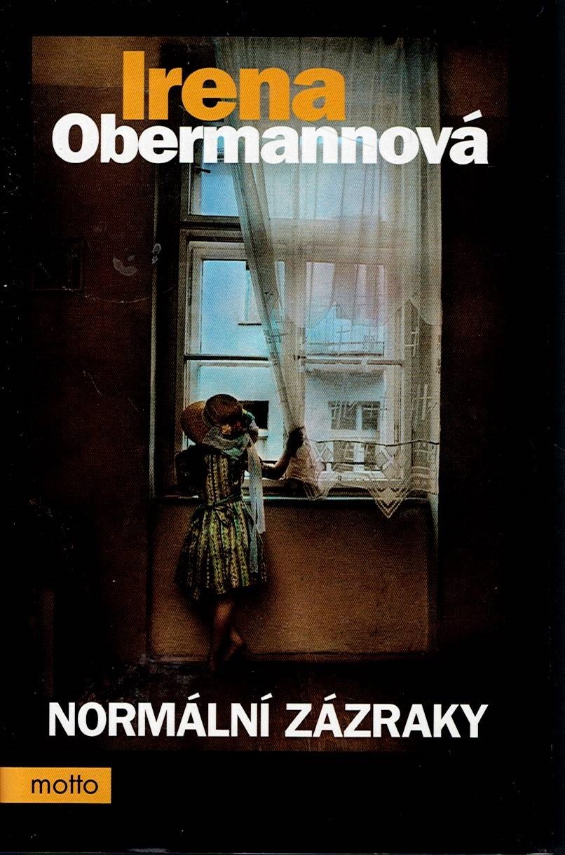 Obermannová Irena: Normální zázraky