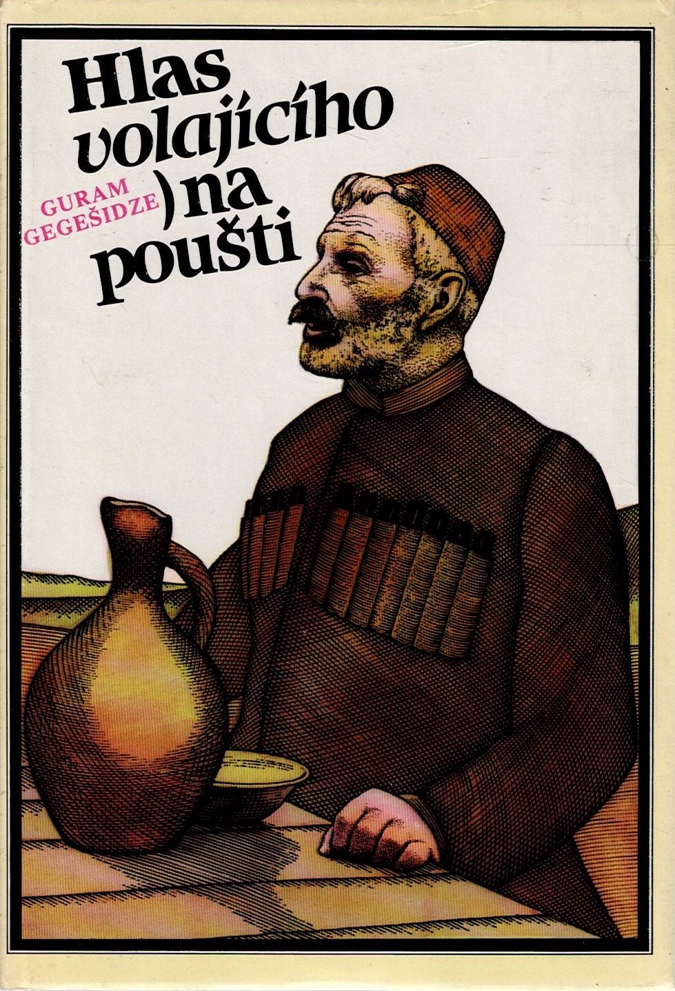 Gegešidze Guram: Hlas volajícího na poušti