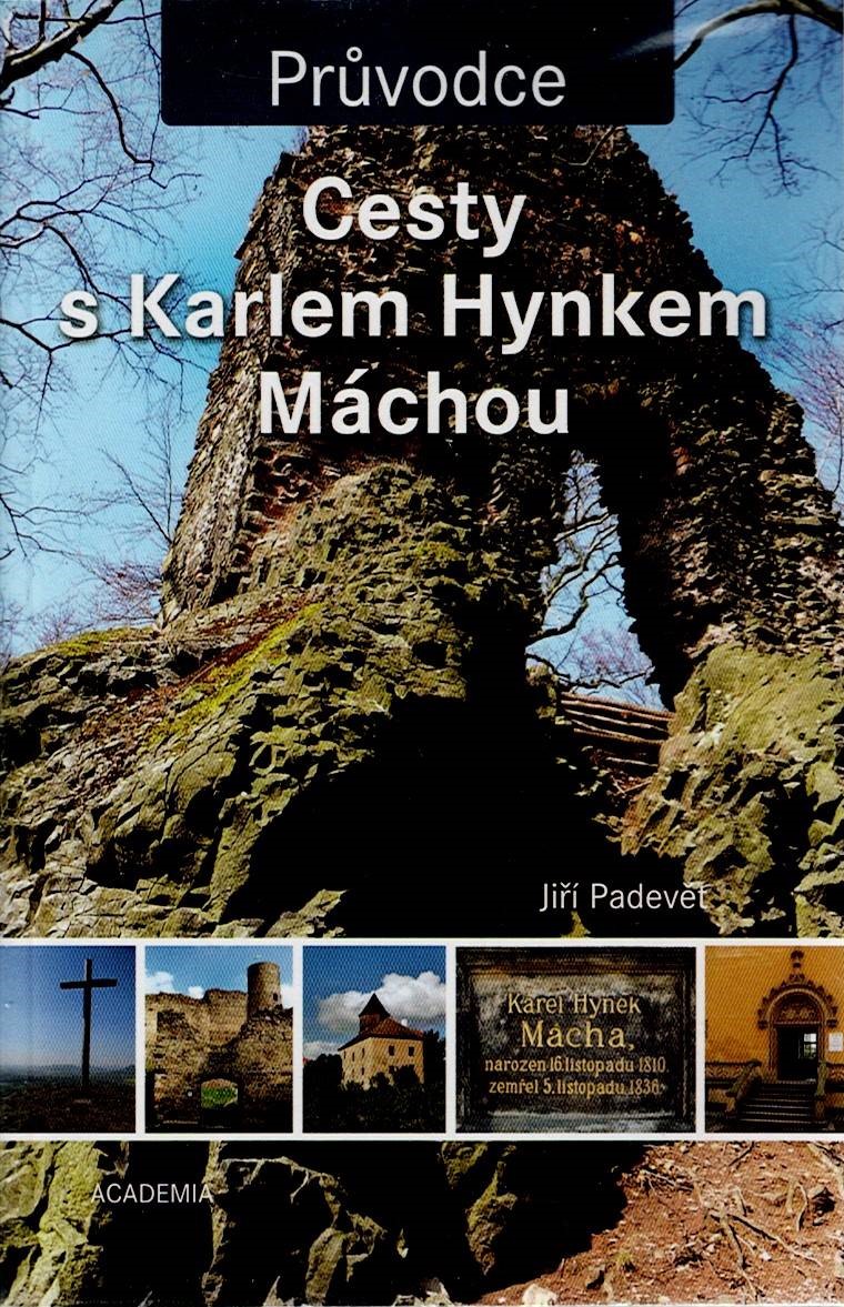 Padevět Jiří: Cesty s Karlem Hynkem Máchou