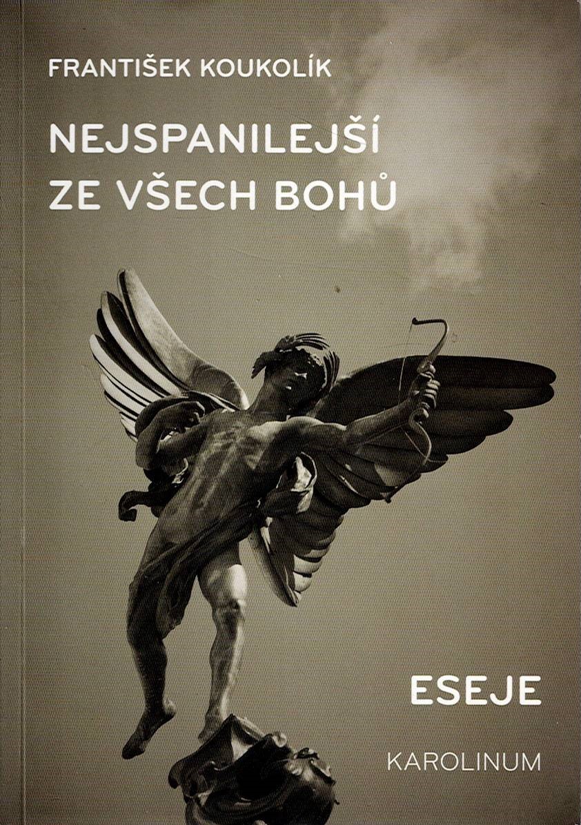 Koukolík František: Nejspanilejší ze všech bohů
