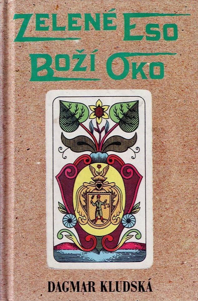 Kludská Dagmar: Zelené eso/Boží oko
