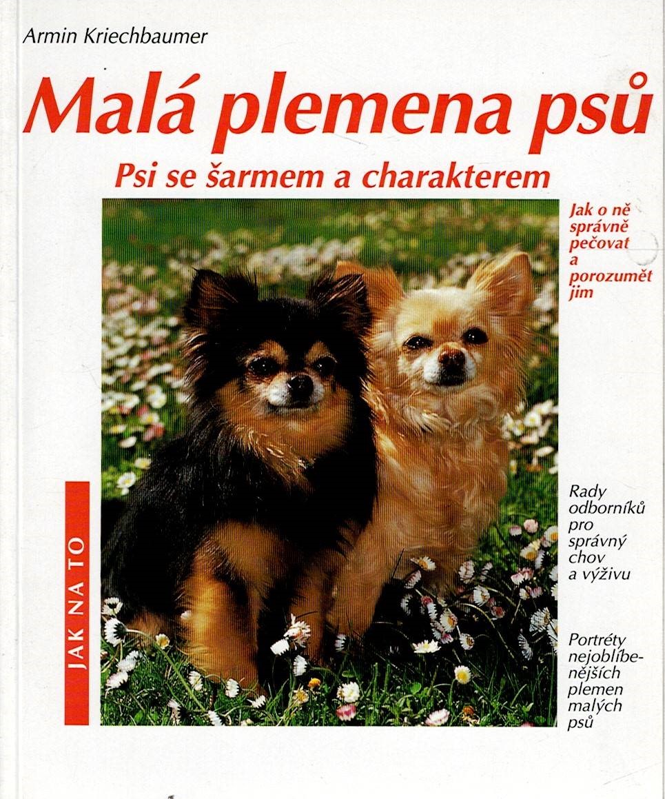Kriechbaumer Armin: Malá plemena psů