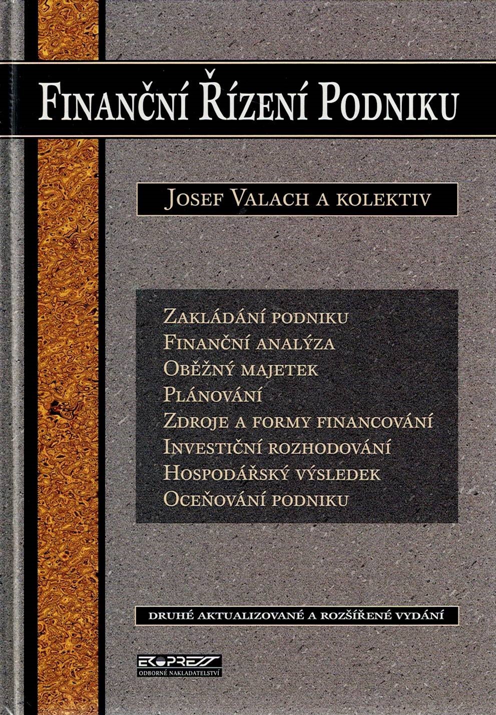 Valach Josef a kol.: Finanční řízení podniku
