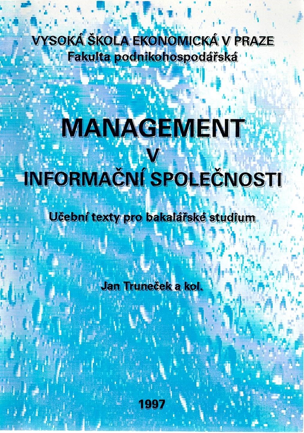 Truneček Jan a kol.: Management v informační společnosti